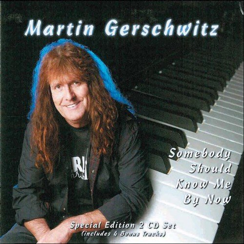 Somebody Should Know Me By Now [Audio CD] Martin Gerschwitz
