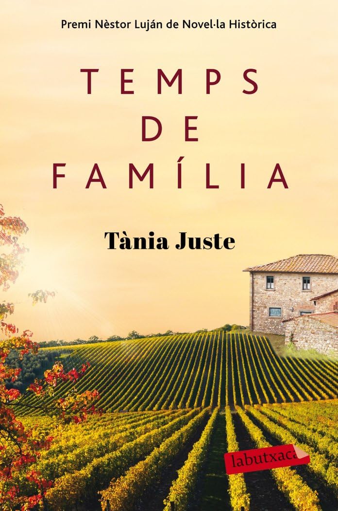 Temps de família: Premi Nèstor Luján de Novel·la Històrica 2015 (LABUTXACA)