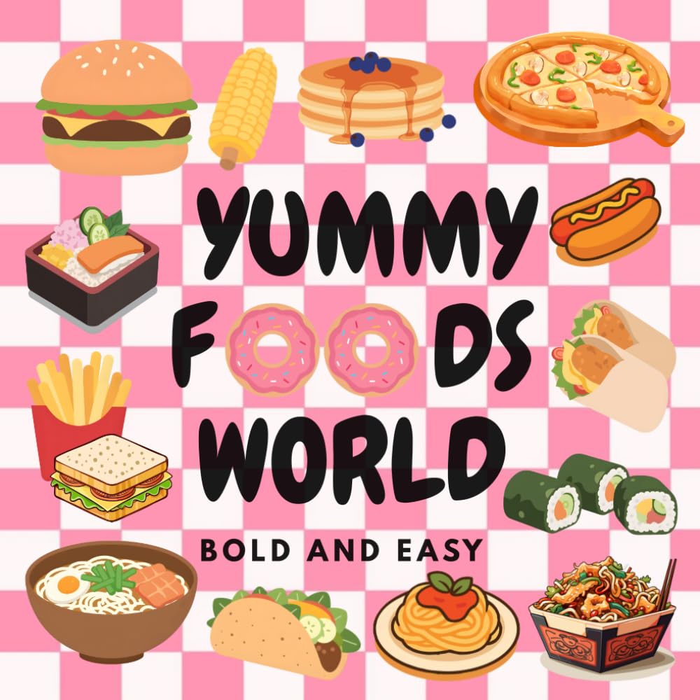 Yummy Foods World: Bold and easy Colouring book: Fun Food Designs with Burgers, Veggies, Shakes and More | Simple and Easy Coloring Pages