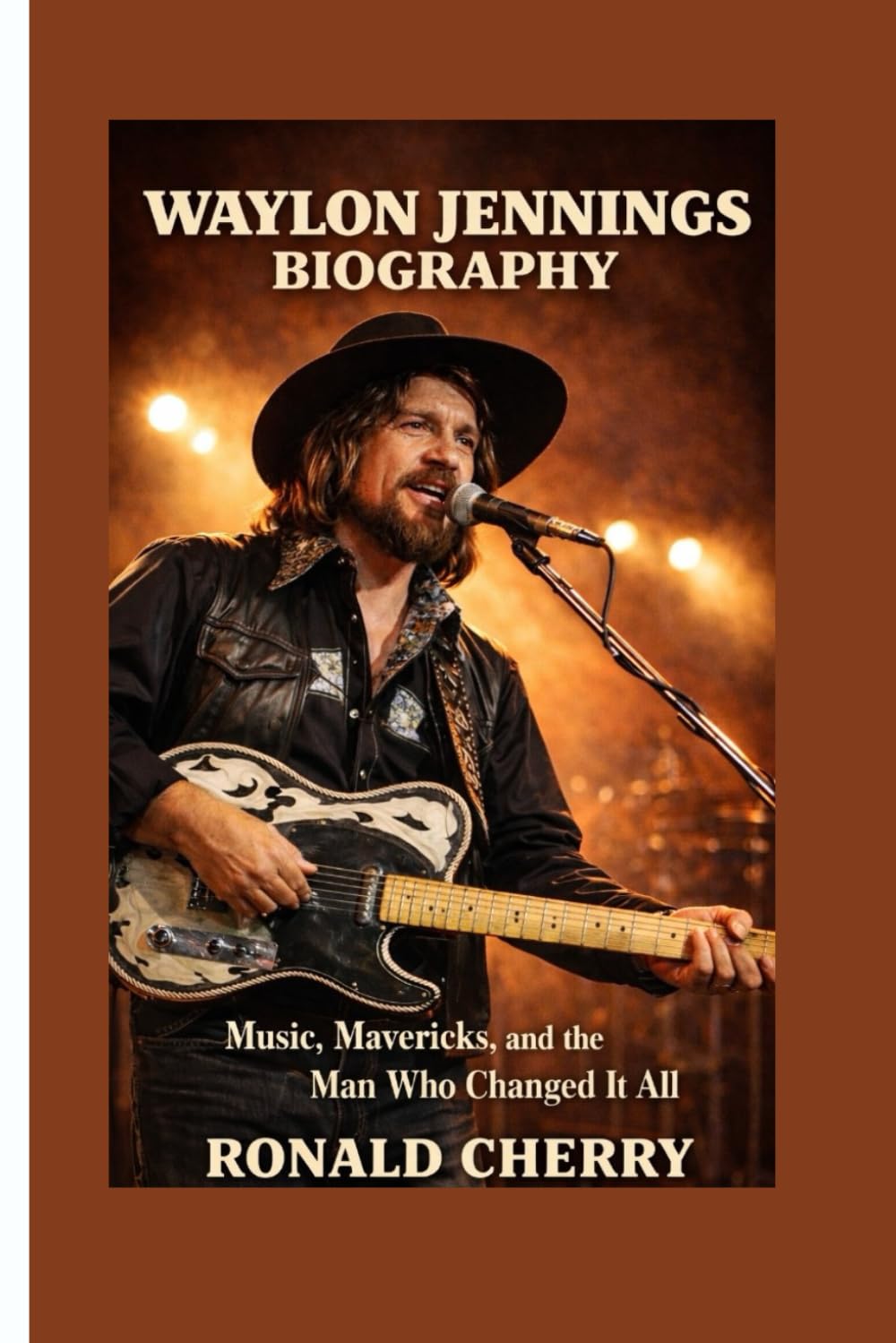WAYLON JENNINGS BIOGRAPHY: Music, Mavericks, and the Man Who Changed It All