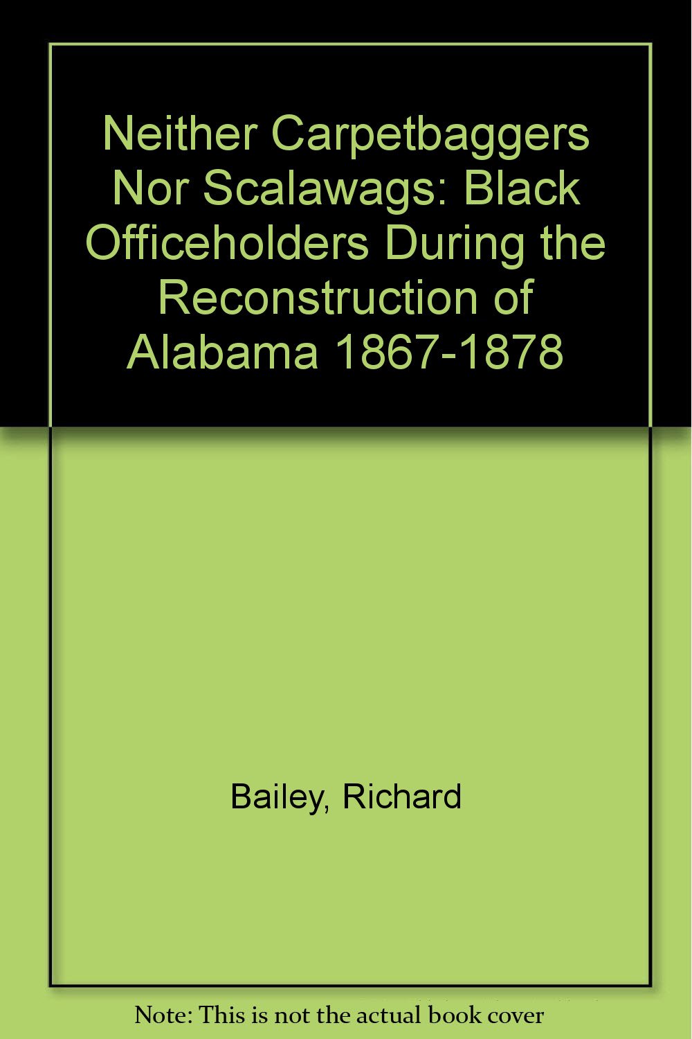 Neither Carpetbaggers Nor Scalawags Black Officeholders During the