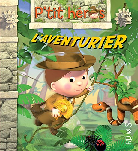 L'aventurier (P'tit héros)