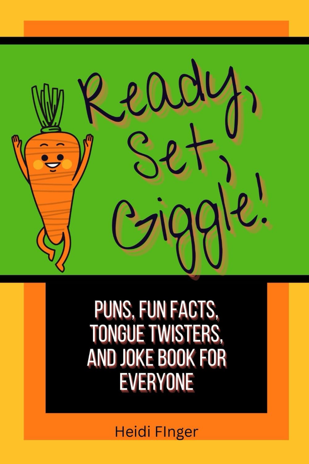 Ready, Set, Giggle!: Puns, Tongue Twisters, Fun Facts, and Joke Book for Everyone