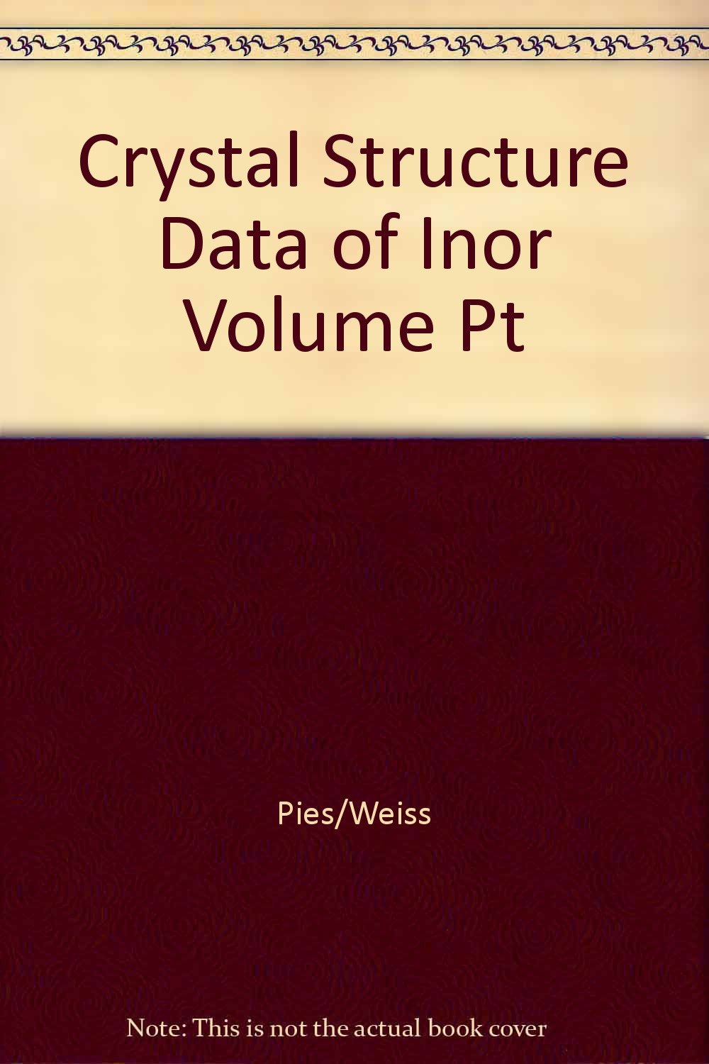 Crystal Structure Data of Inor Volume Pt