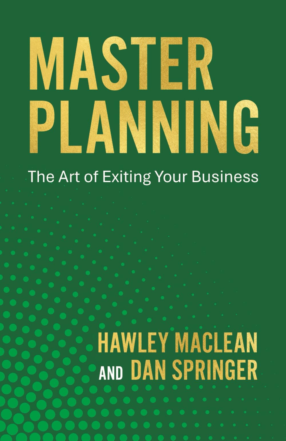 Master Planning: The Art of Exiting Your Business