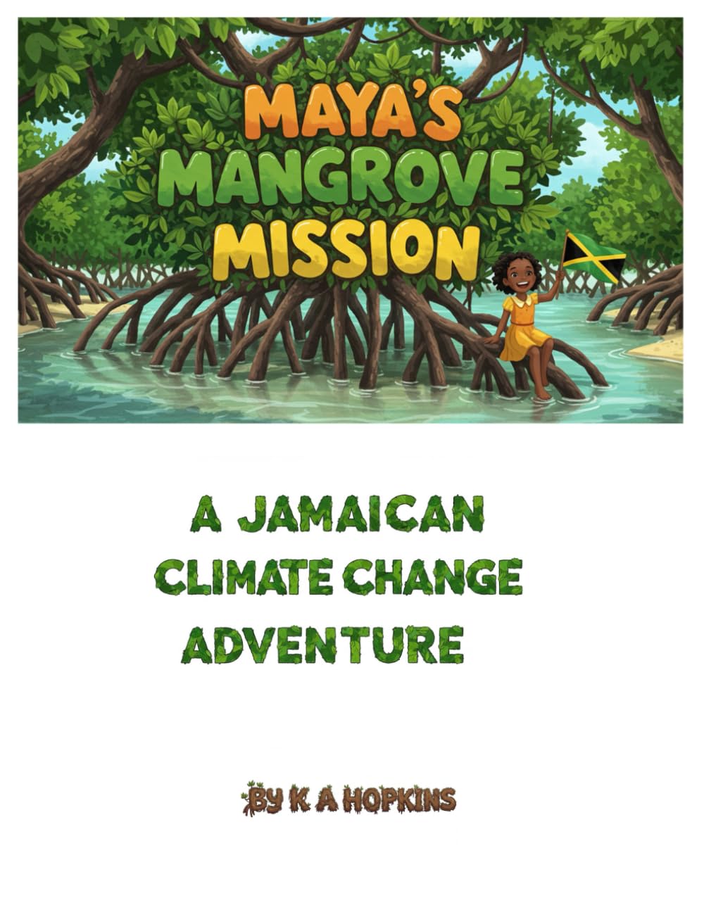 MAYA’S MANGROVE MISSION: A Jamaican Climate Change Adventure