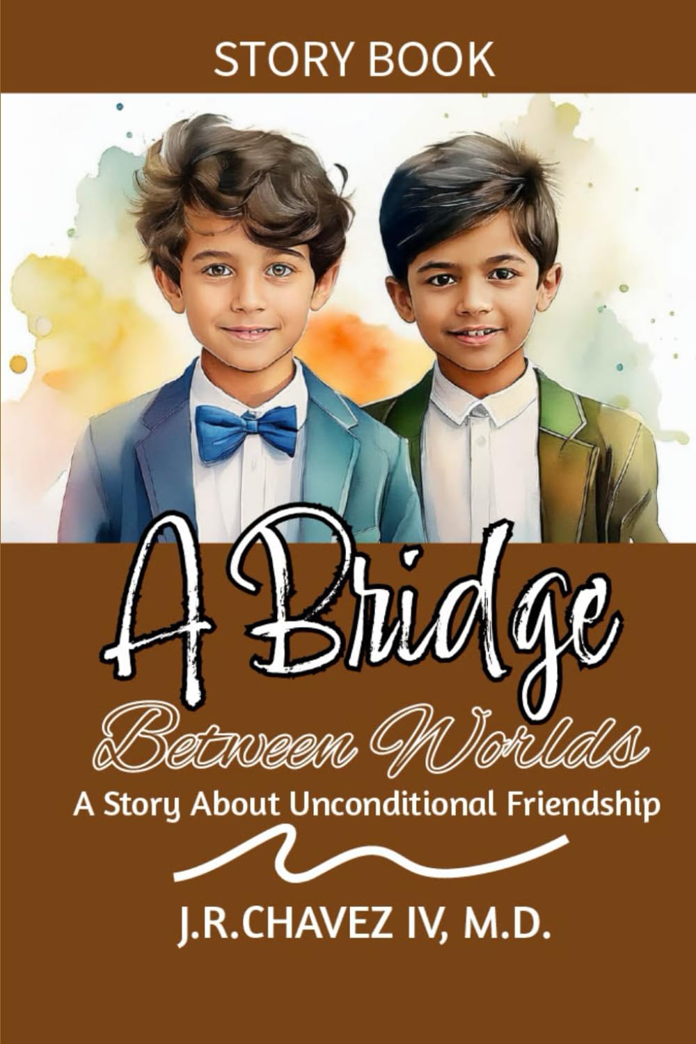 a BRIDGE between WORLDS: A Story About Unconditional Friendship