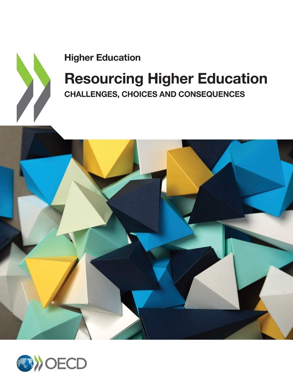 Resourcing higher education: challenges, choices and consequences
