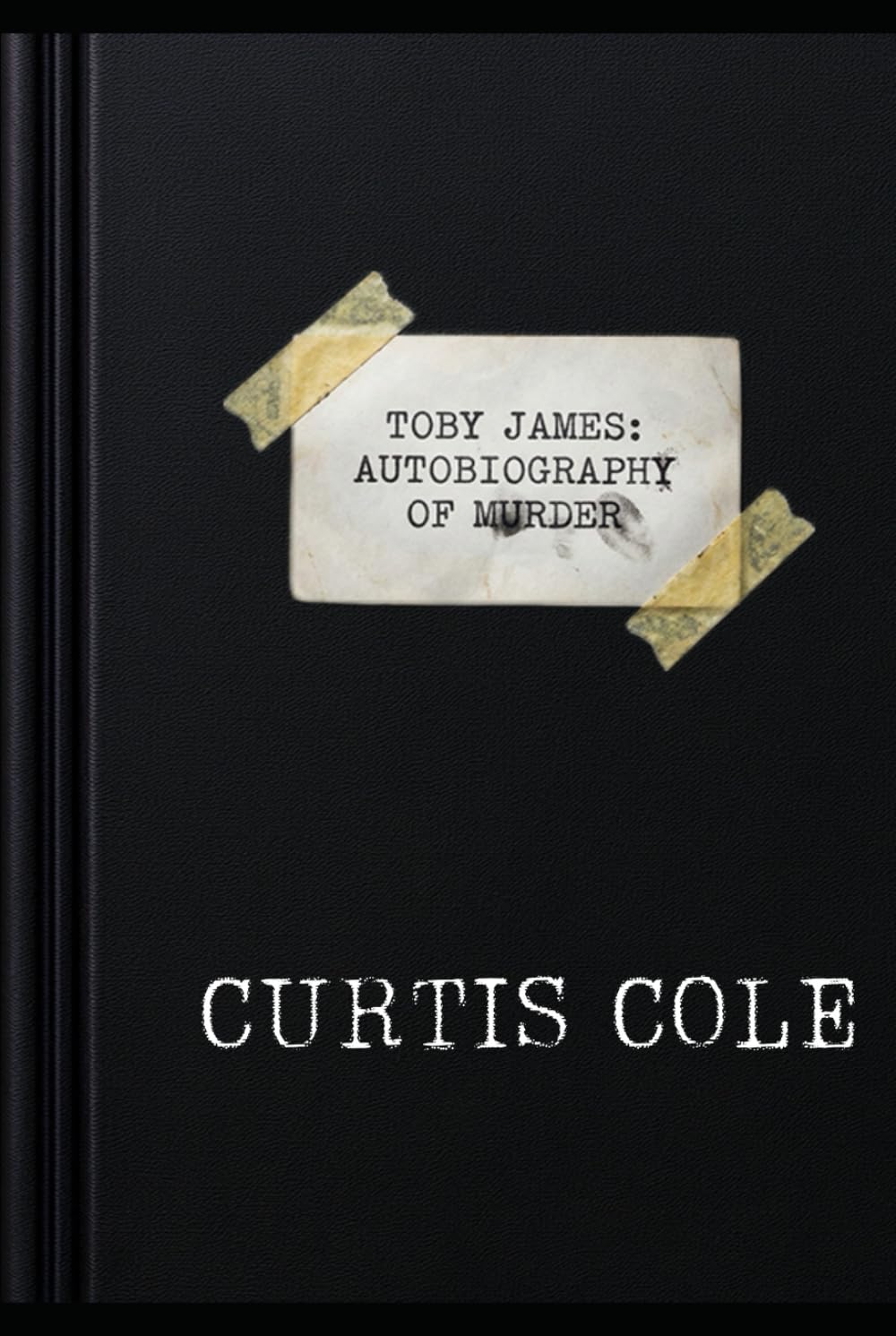 Toby James: Autobiography of Murder