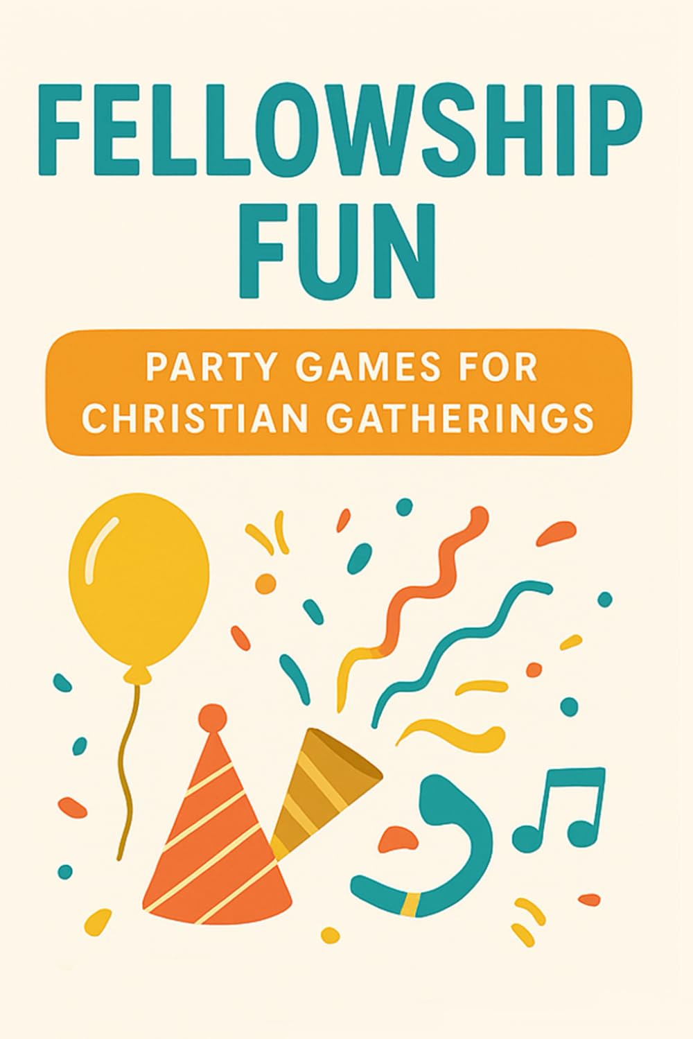Fellowship Fun: Party Games for Christian Gatherings