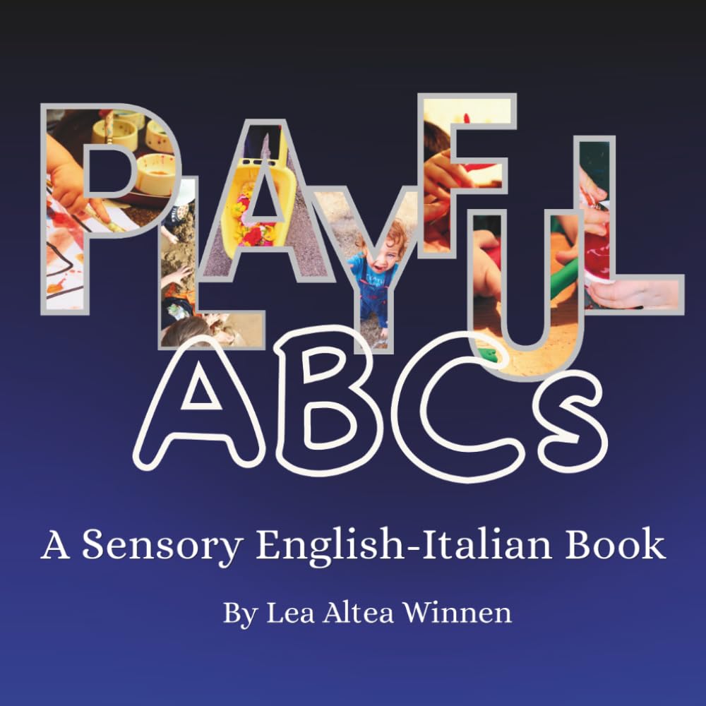 Playful ABC's: A Sensory English Italian Book (The Wonder & Play Series)