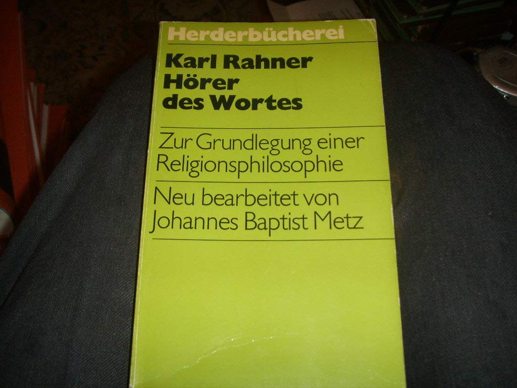 Hörer des Wortes. Zur Grundlegung einer Religionsphilosophie