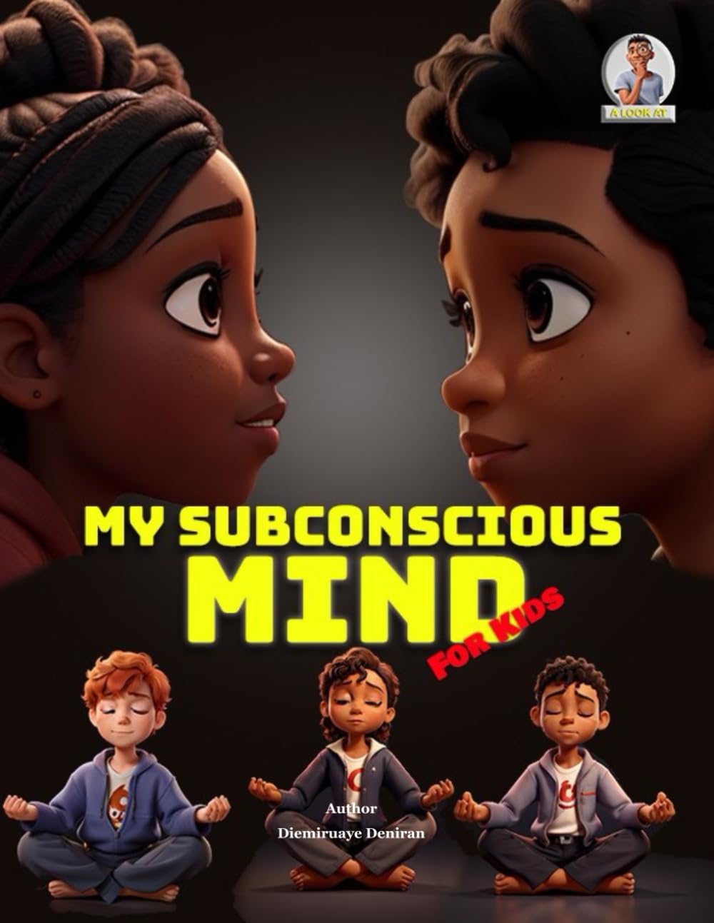 My Subconscious Mind - For Kids (A LOOK AT)