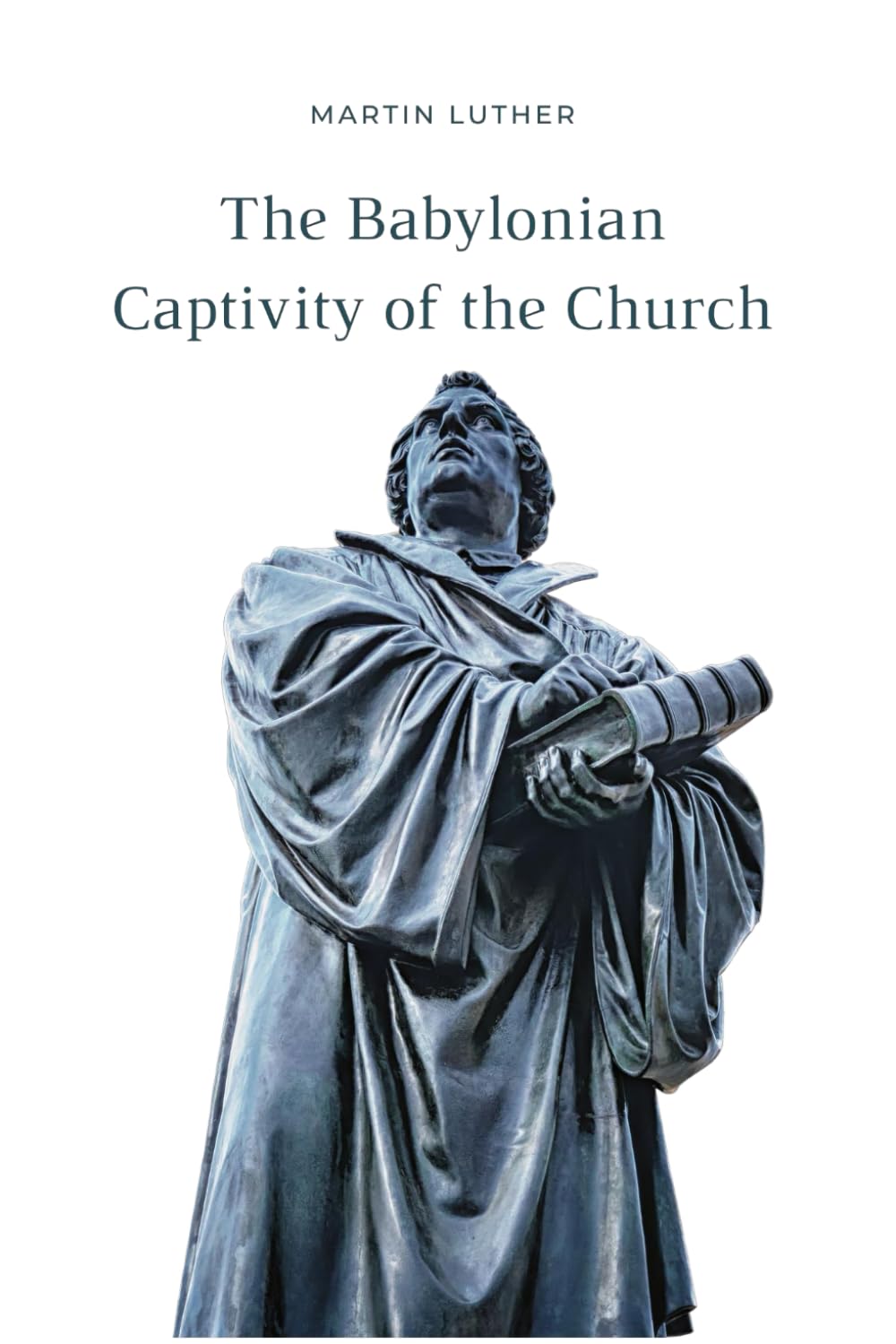 The Babylonian Captivity of the Church