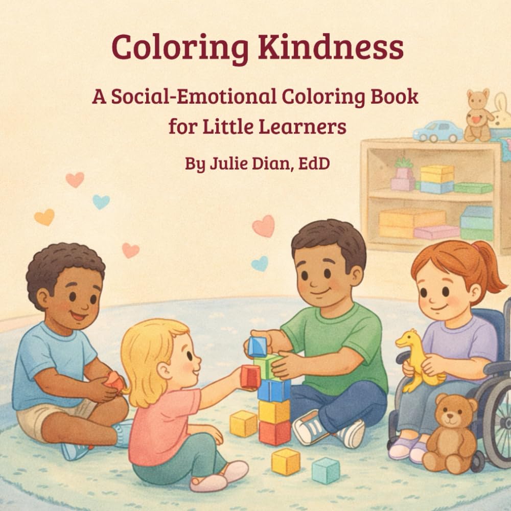 Coloring Kindness: A Social-Emotional Coloring Book for Little Learners