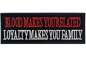 Embroidered Leather Vest Patch: Blood Makes You Related, Loyalty Makes You Family