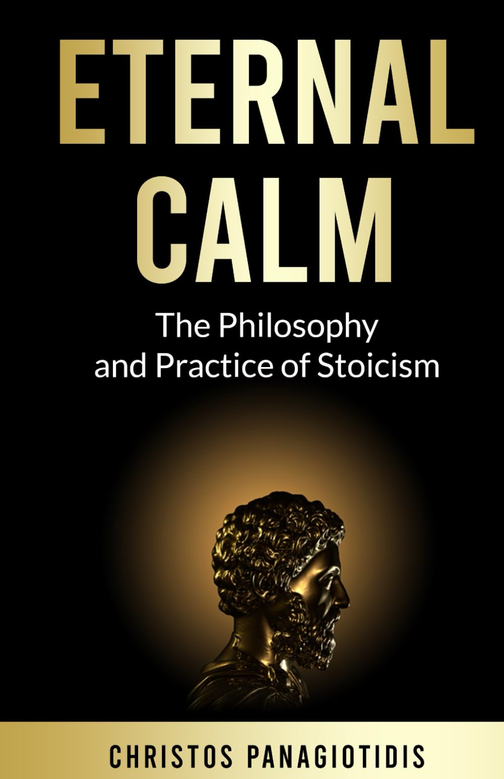 Eternal Calm: The Philosophy and Practice of Stoicism: A Complete Guide to Stoic Principles, Practices, and Living a Life of Resilience and Purpose ... – A timeless collection of Stoic wisdom)