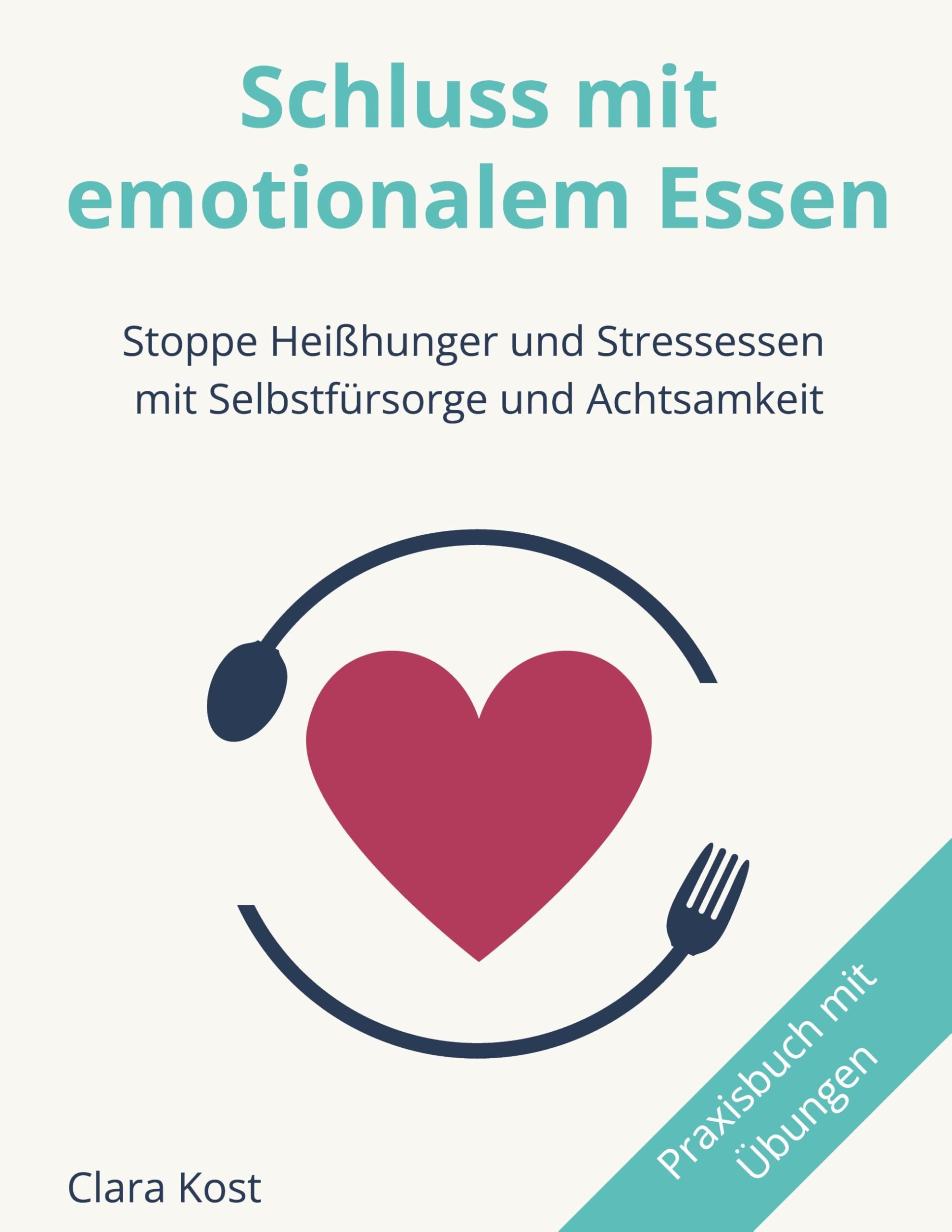 Schluss mit emotionalem Essen: Stoppe Heißhunger und Stressessen mit Selbstfürsorge und Achtsamkeit.