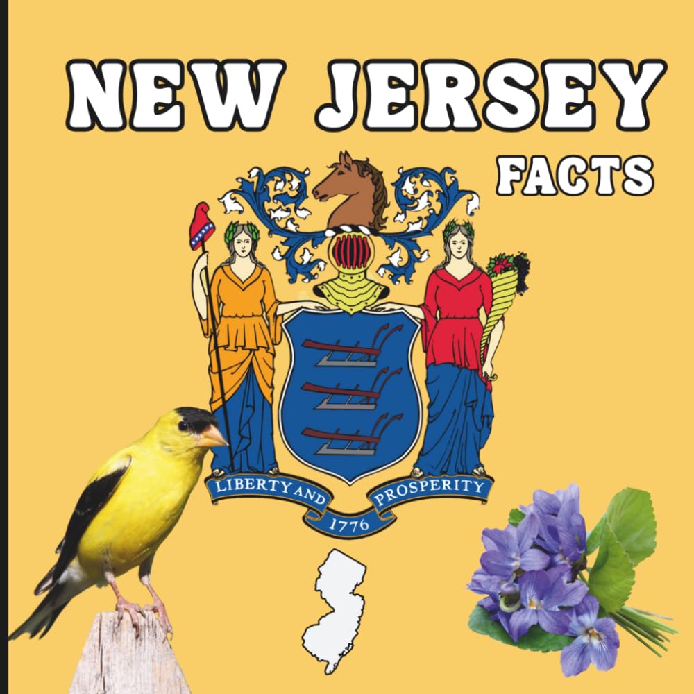 New Jersey Facts: A Fun Guide to New Jersey’s Geography, History, Wildlife, and State Symbols for Kids Ages 6–12 (50 States Fact Books)
