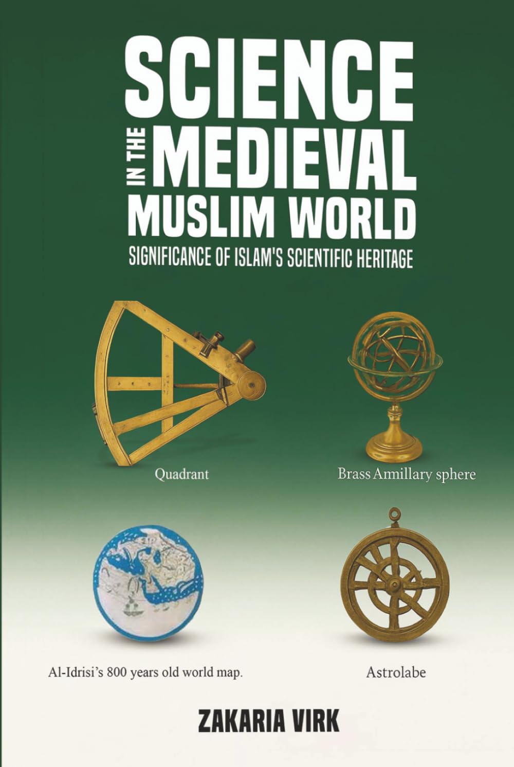 Science in the Medieval Muslim World: Significance of Islam’s scientific heritage