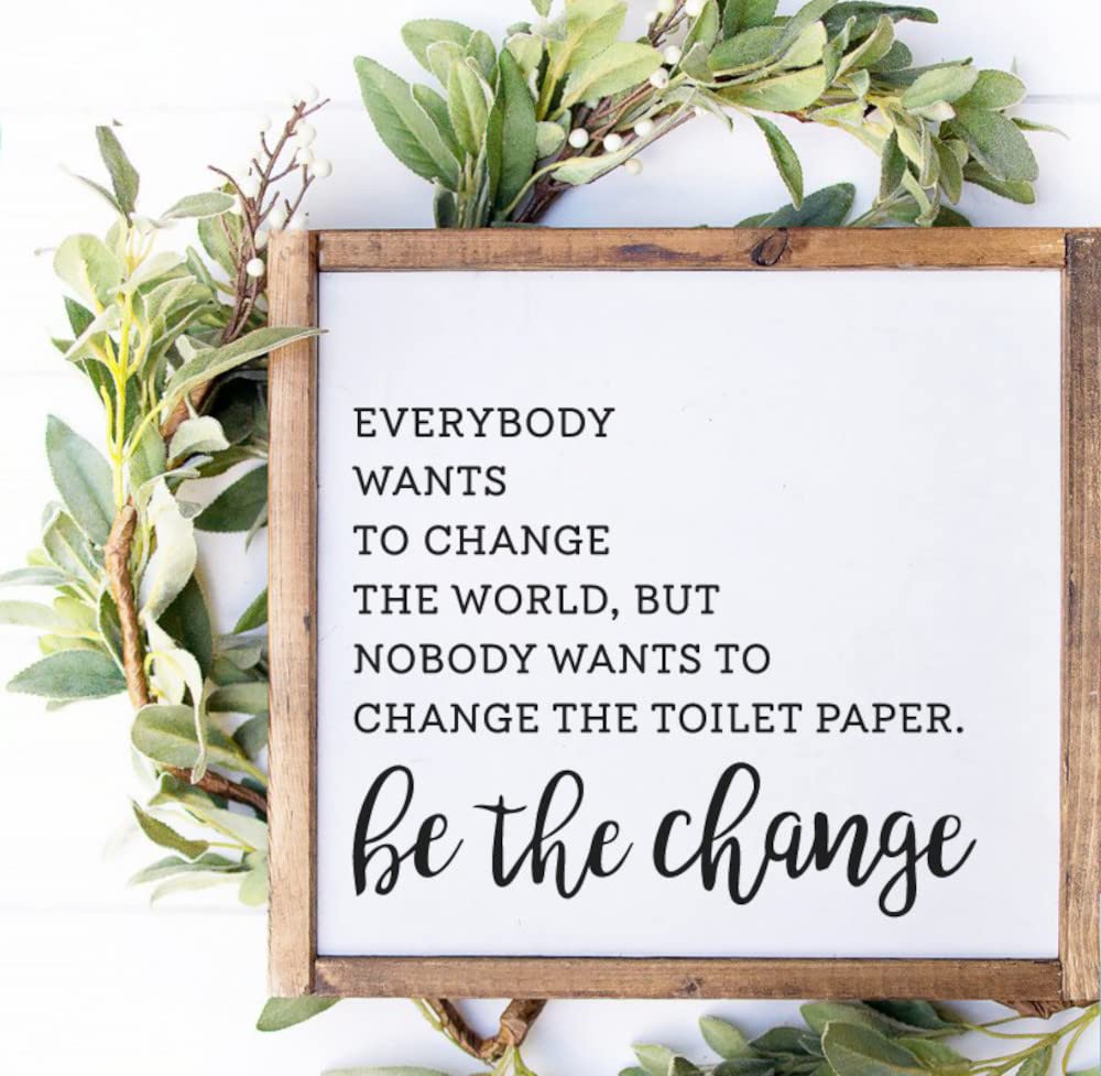 Sawfish® Everybody Wants to Change The World But Nobody Wants to Change Toilet Paper Funny Decoration Metal Sign Retro Vintage Wall Tin Plaque Ideal for Bathroom Pub Shed Bar Home Bedroom Dining Room