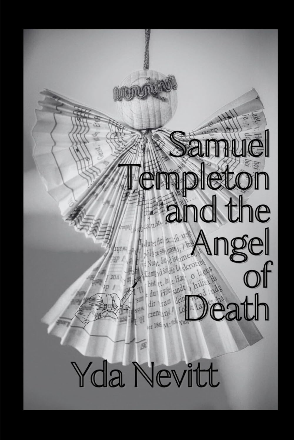 Samuel Templeton and the Angel of Death (The Templeton Detective Agency)