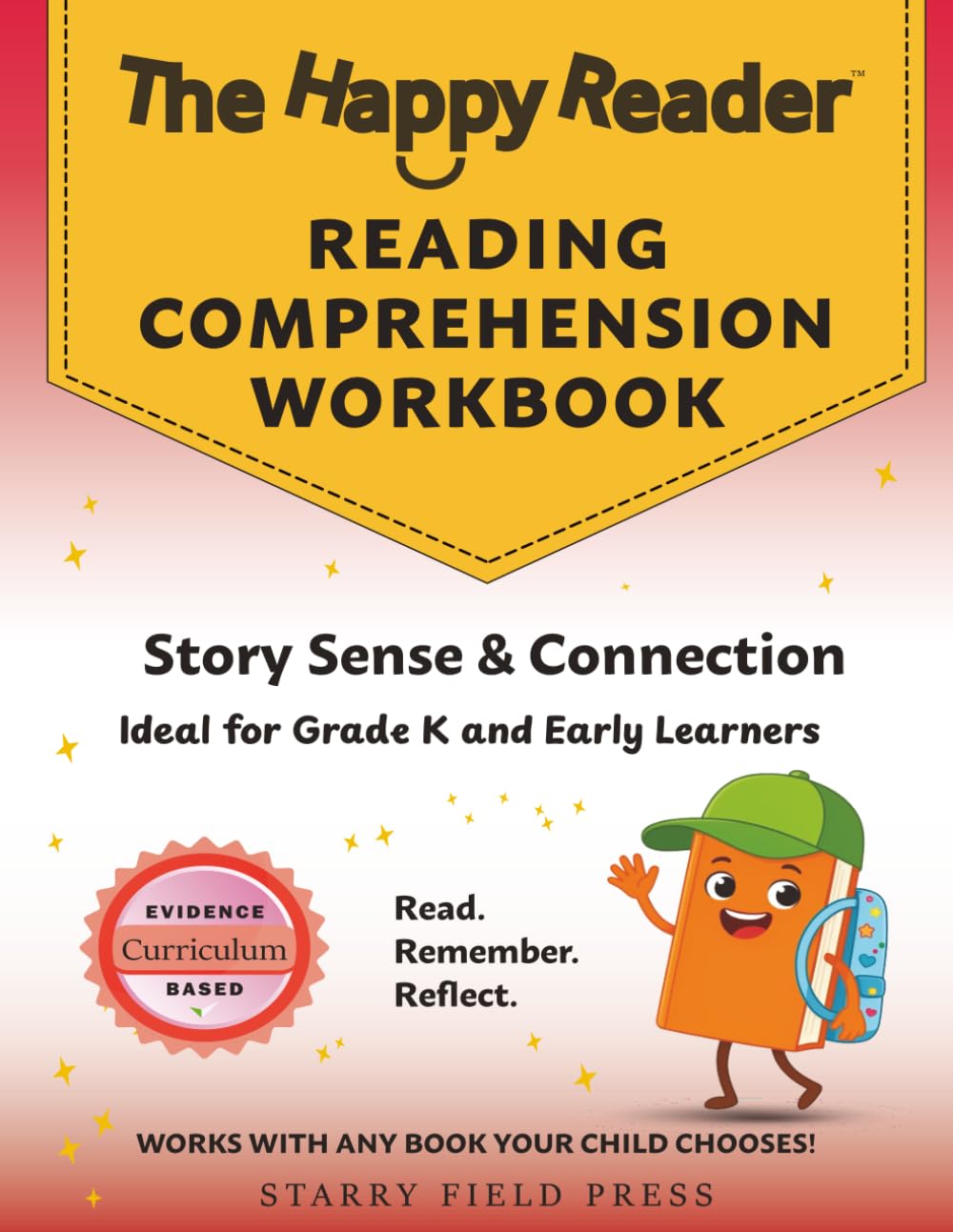 The Happy Reader: Reading Comprehension Workbook, Grade K: Story Sense & Connection (The Happy Reader Workbooks)