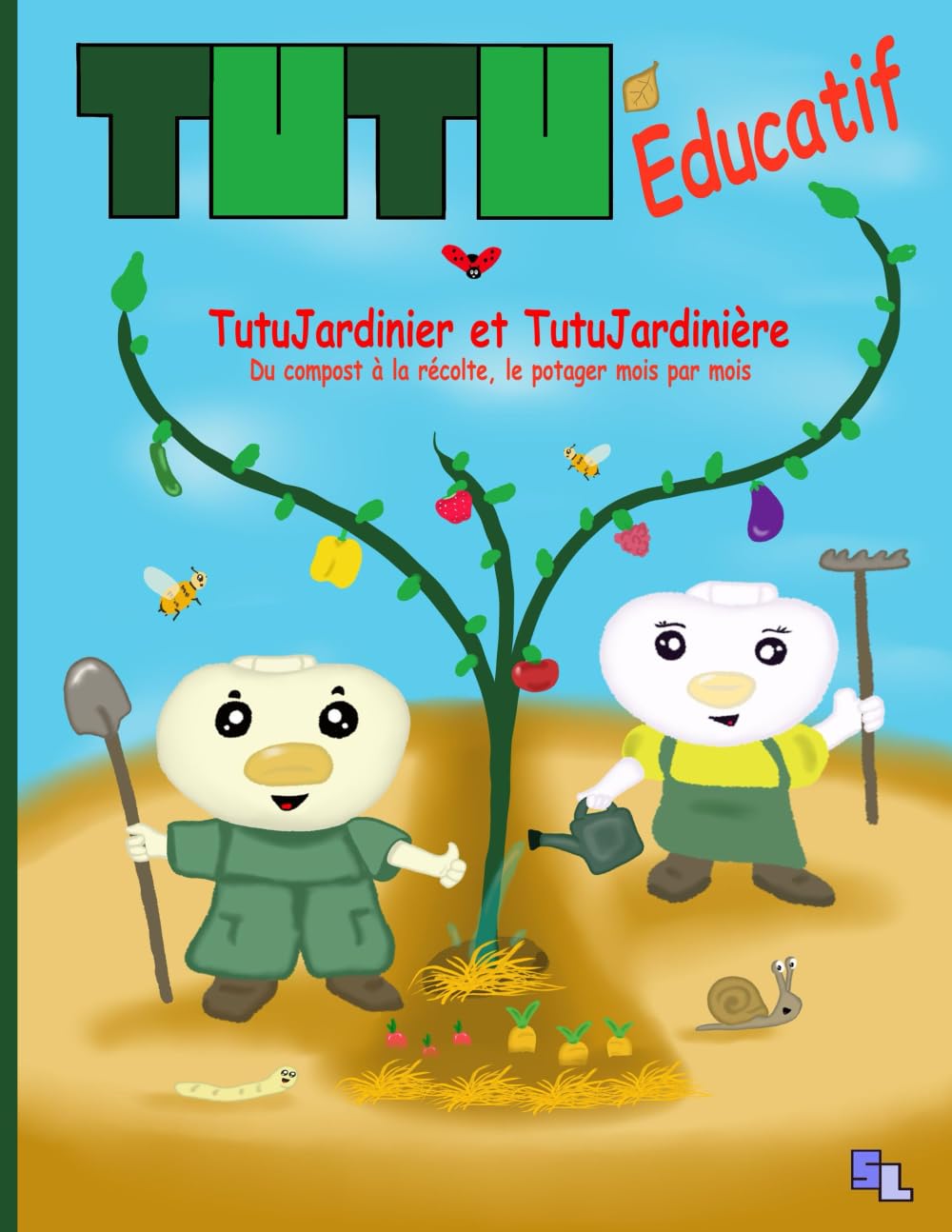 TutuJardinier et TutuJardinière: Du compost à la récolte, le potager mois par mois