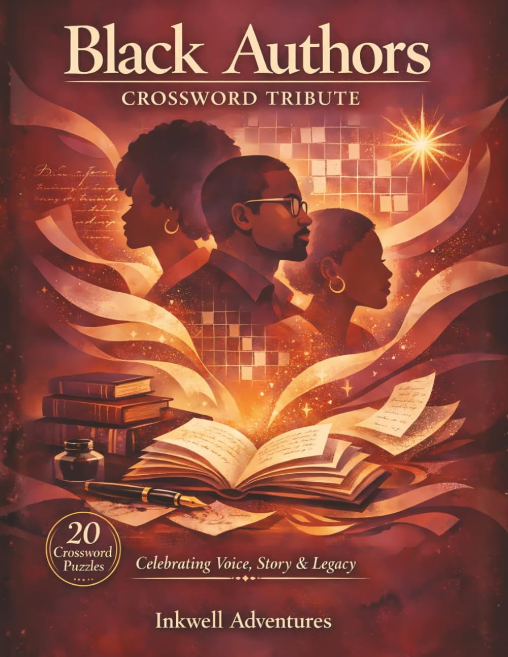 Black Authors Crossword Tribute: Celebrating Voice, Story & Legacy (CROSSWORD TRIBUTE SERIES by Inkwell Adventures)