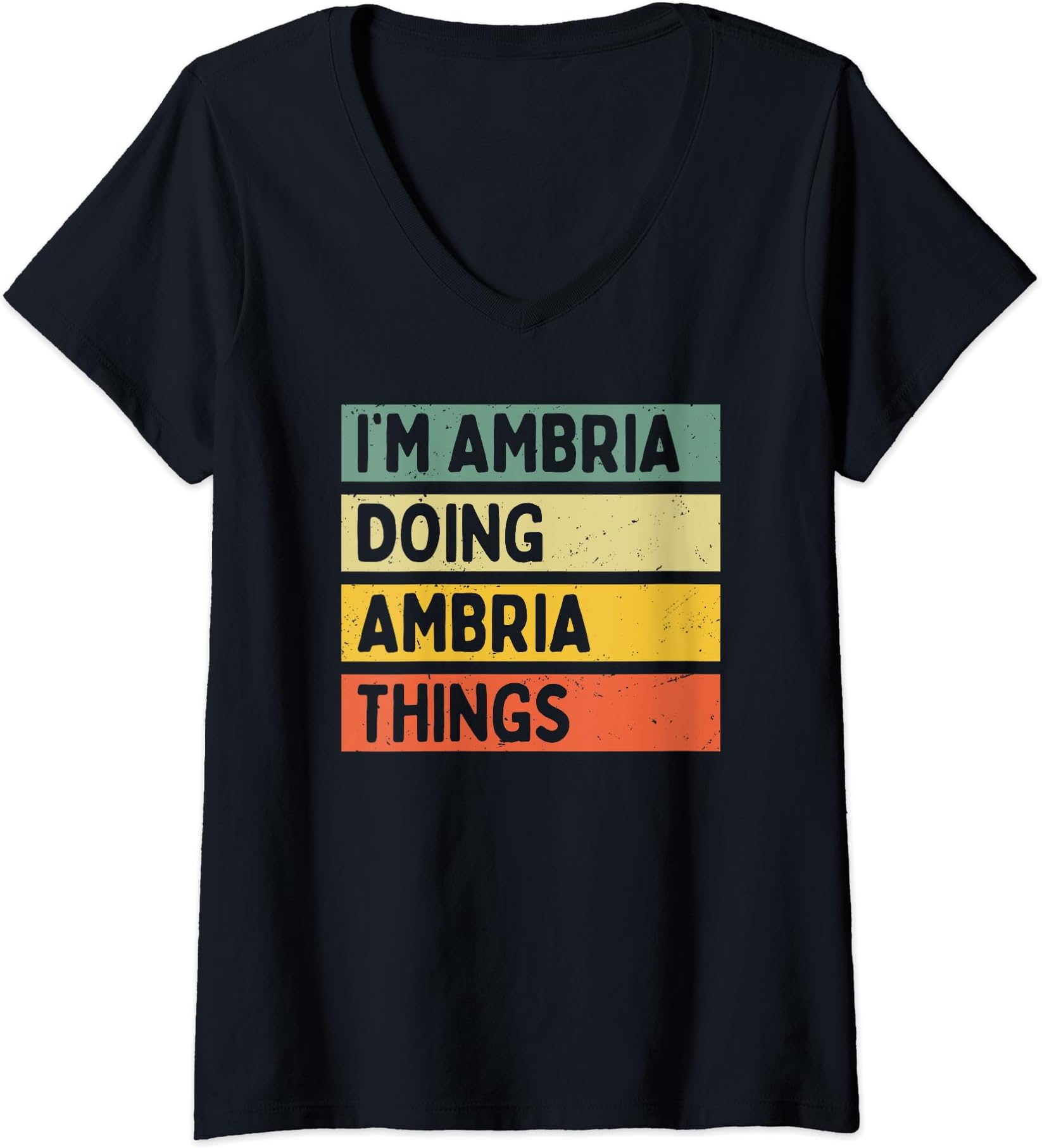 Womens I'm Ambria Doing Ambria Things Funny Personalized Quote V-Neck T-Shirt