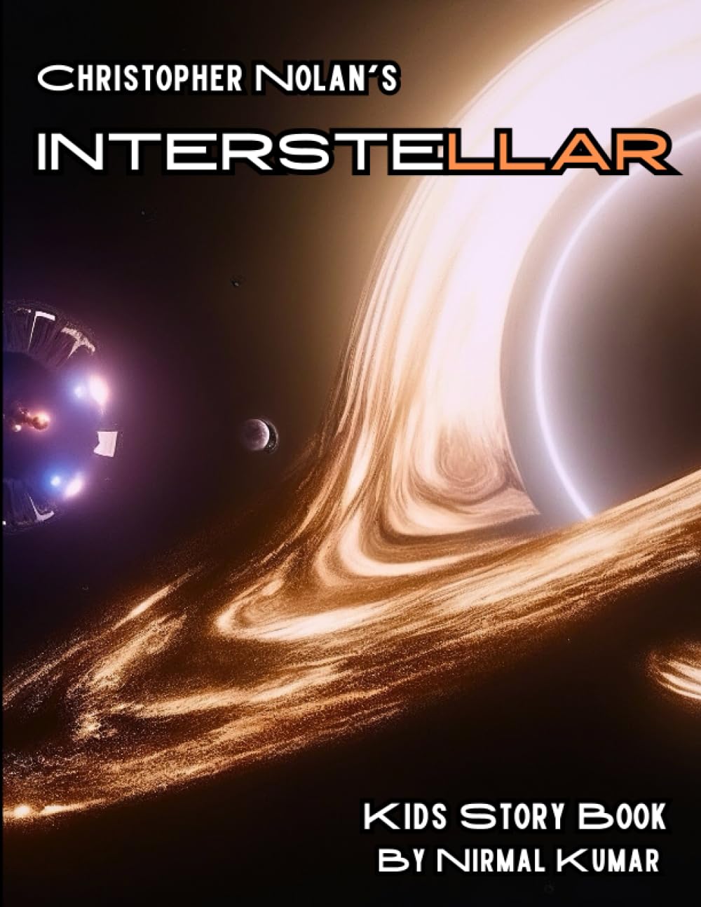 Christopher Nolan's INTERSTELLAR: Adventures Space story Book for kids