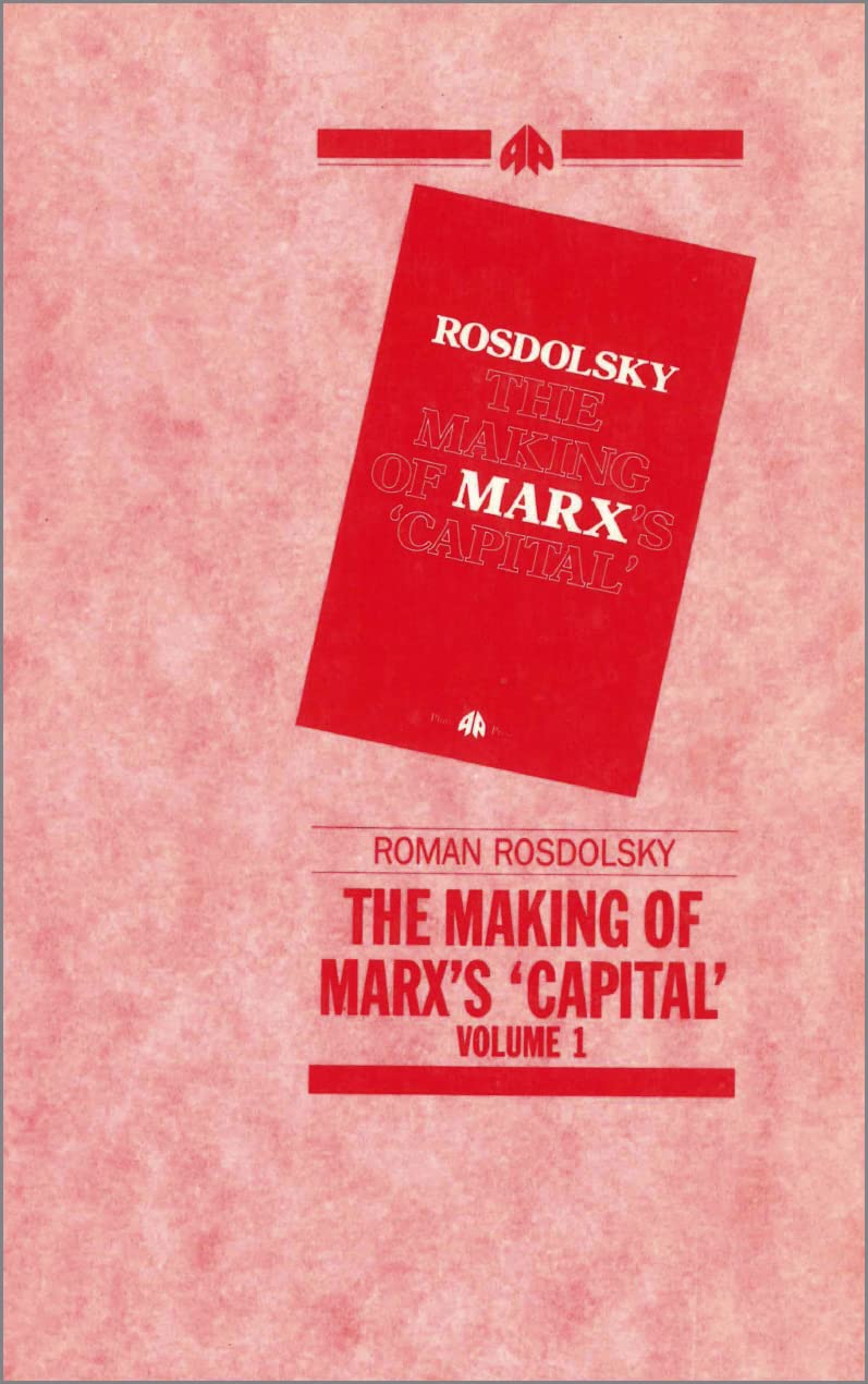 The MAKING OF MARX'S CAPITAL-VOL 1: 001