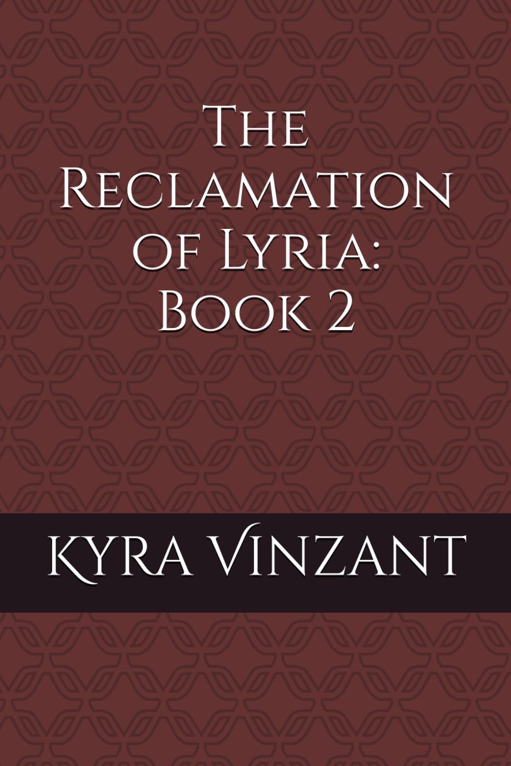 The Reclamation of Lyria: Book 2