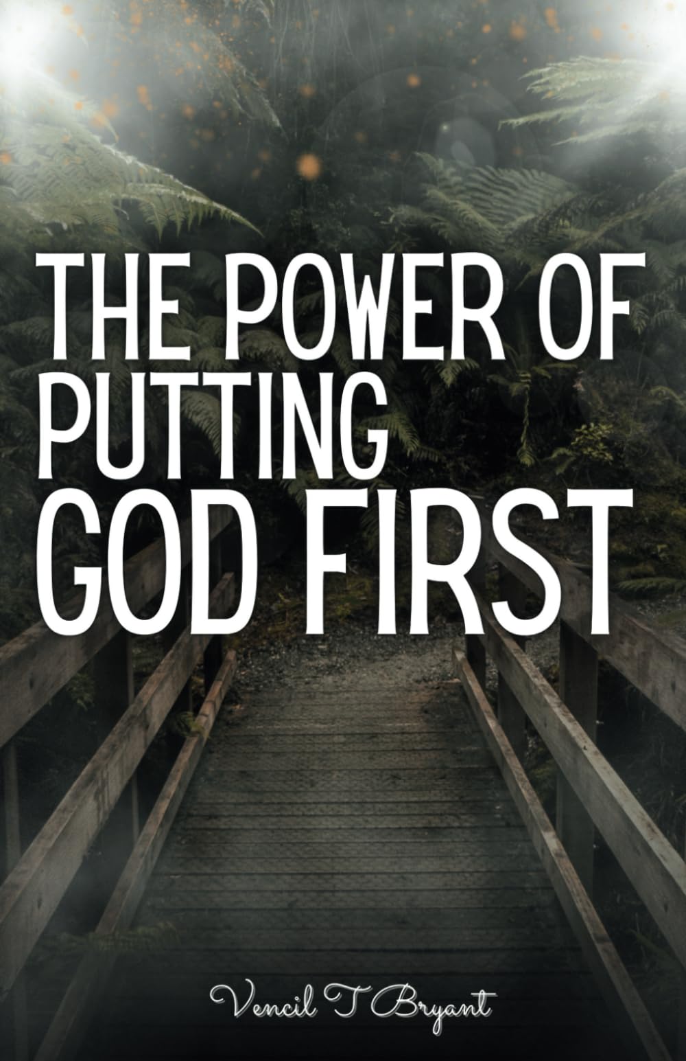 The Power of Putting God First