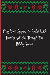 May Your Eggnog Be Spiked With Rum To Get You Through This Holiday Season.: Notebook Journal Lined, 6x9 Inches, 100