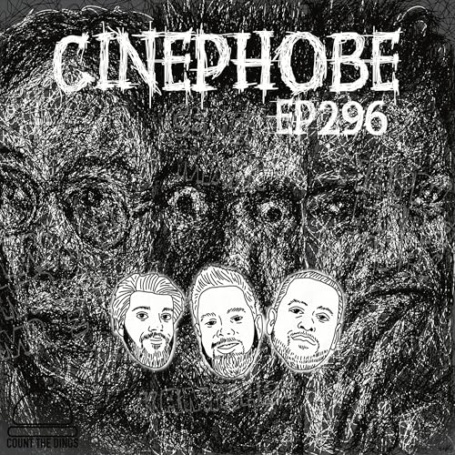 Cinephobe Ep 296: Dead Man On Campus
