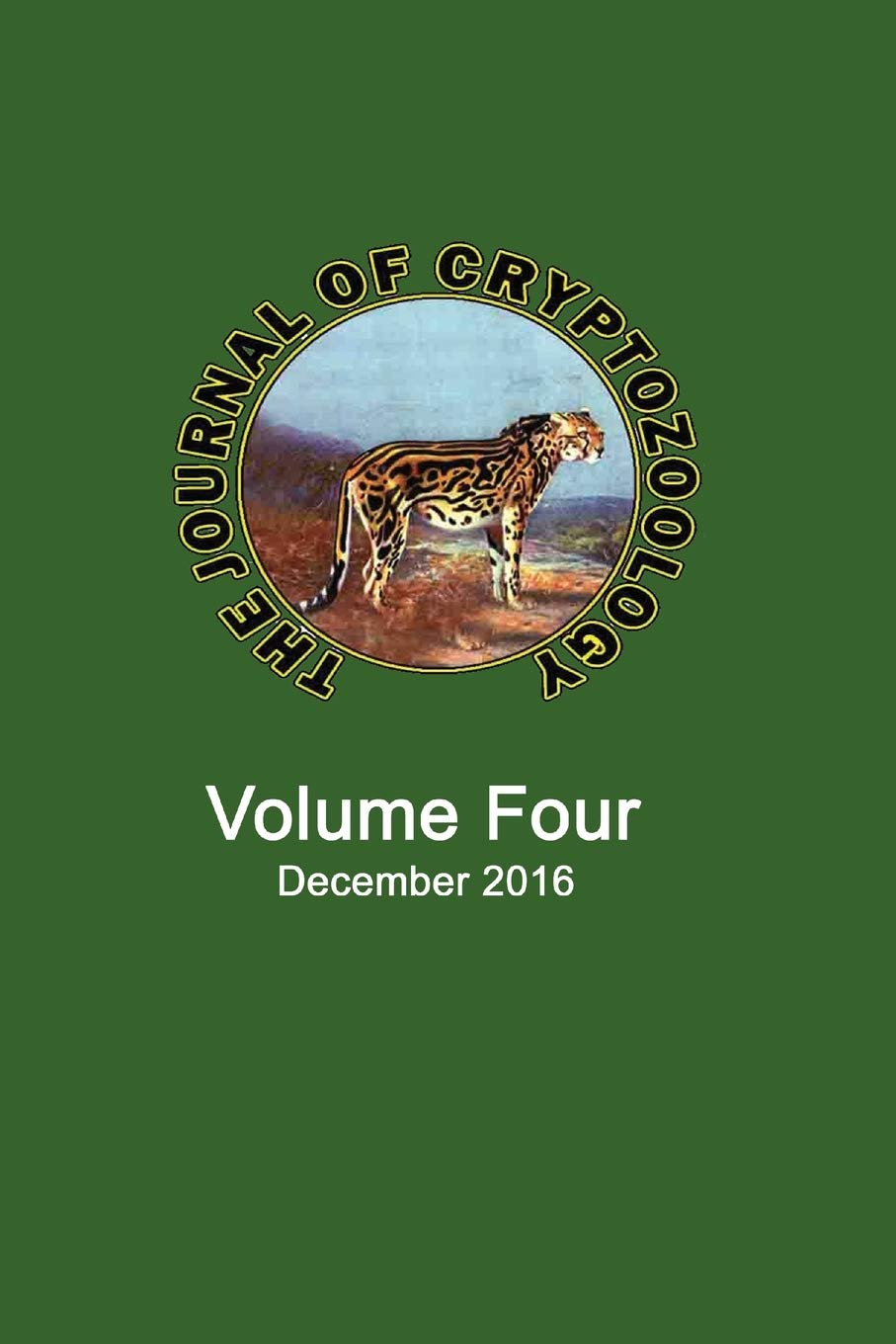 The Journal of Cryptozoology: Volume FOUR: 4