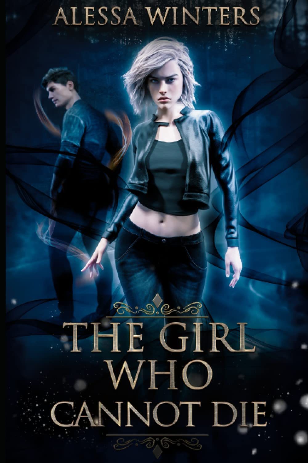 The Girl Who Cannot Die (The Magic of the Living and the Dead)