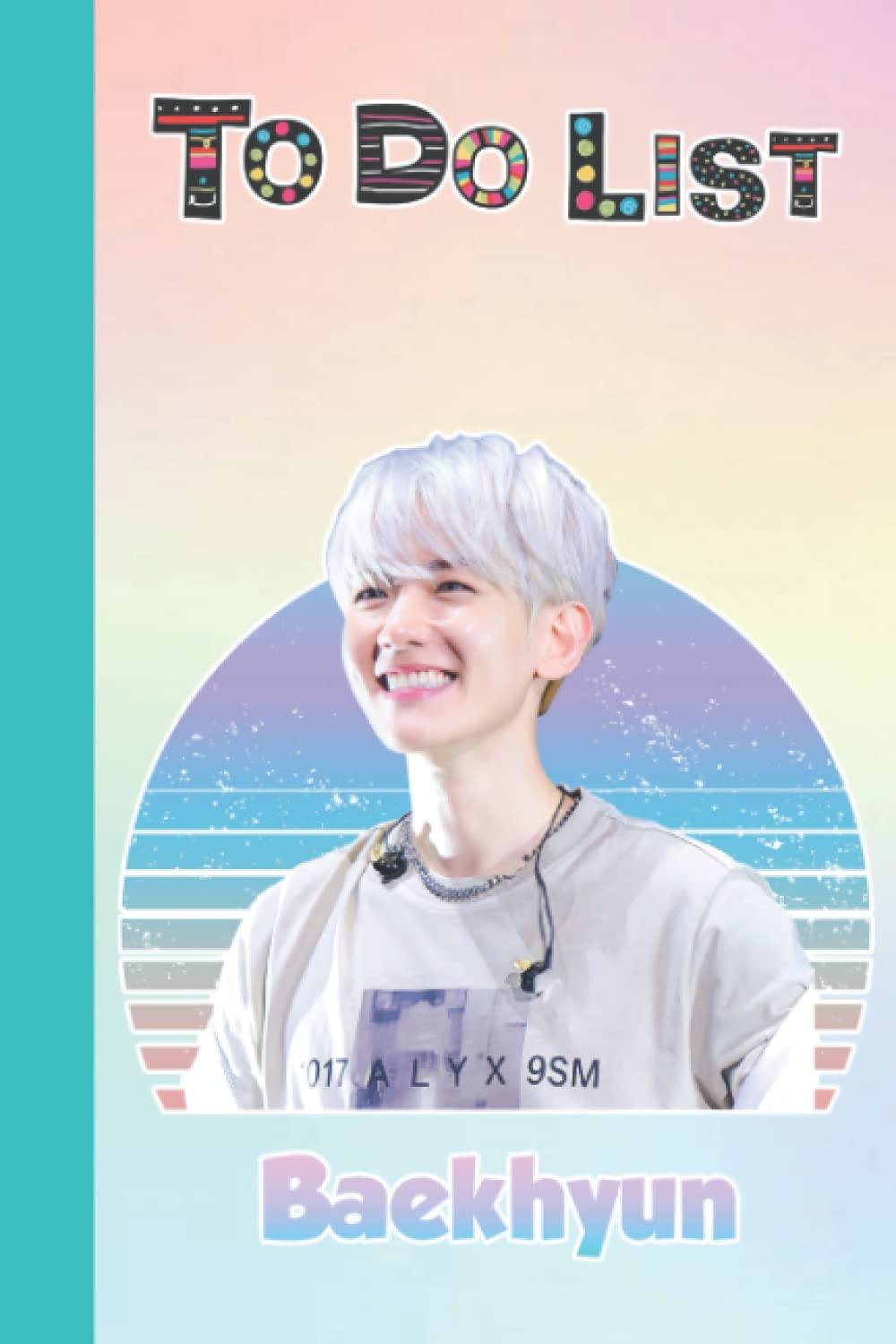 Bäékhyůń ḘẌ-Ọ To Do List Book Kpop Music Bands for Fan Teen Men Women: Bäékhyůń ḘẌ-Ọ Fanart ● To Do List Notebook ● Bäékhyůń ḘẌ-Ọ To do list table ... your busy life ● Size 6x9 inches ● 100 Pages