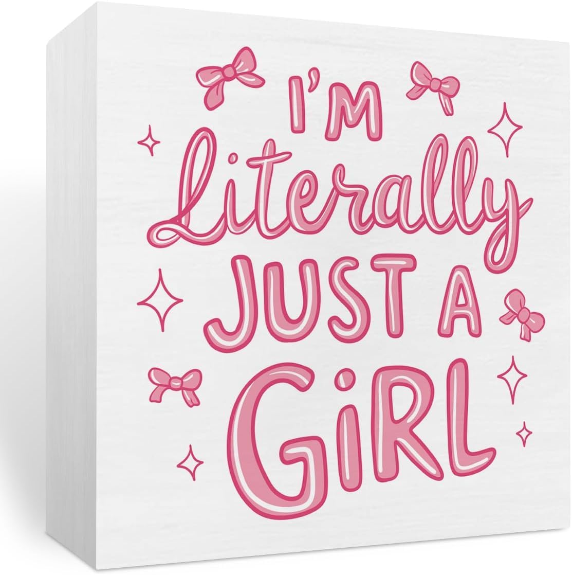 7x7 Inch Wooden Box Sign I ' m Literally Just a Girl Pink Desk Decor
