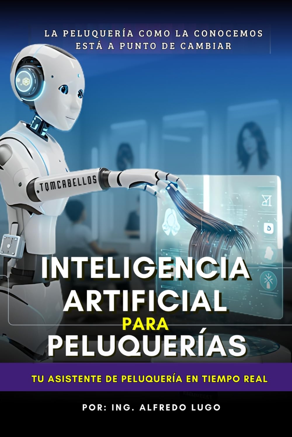 Inteligencia artificial para Peluquerías: Tu asistente de Peluquería en tiempo real.