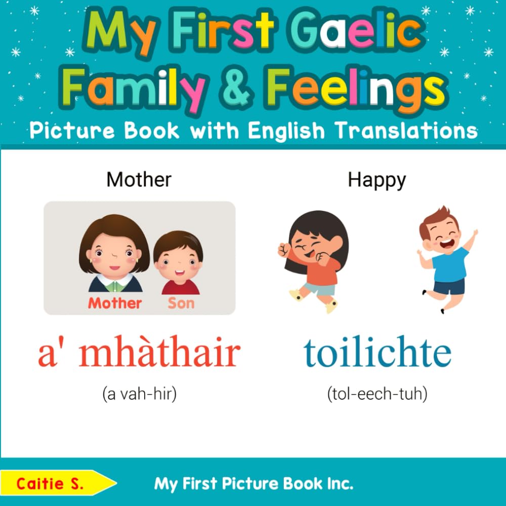 My First Gaelic Family & Feelings Picture Book with English Translations (Teach & Learn Basic Gaelic words for Children)