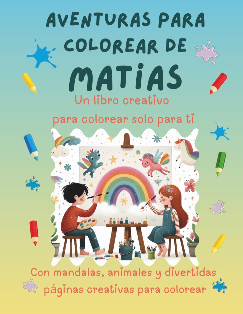 Aventuras para colorear de Matías: Libro para colorear personalizado con animales, naturaleza y mandalas | 32 páginas de actividades creativas | ... (Aventuras para colorear personalizadas)