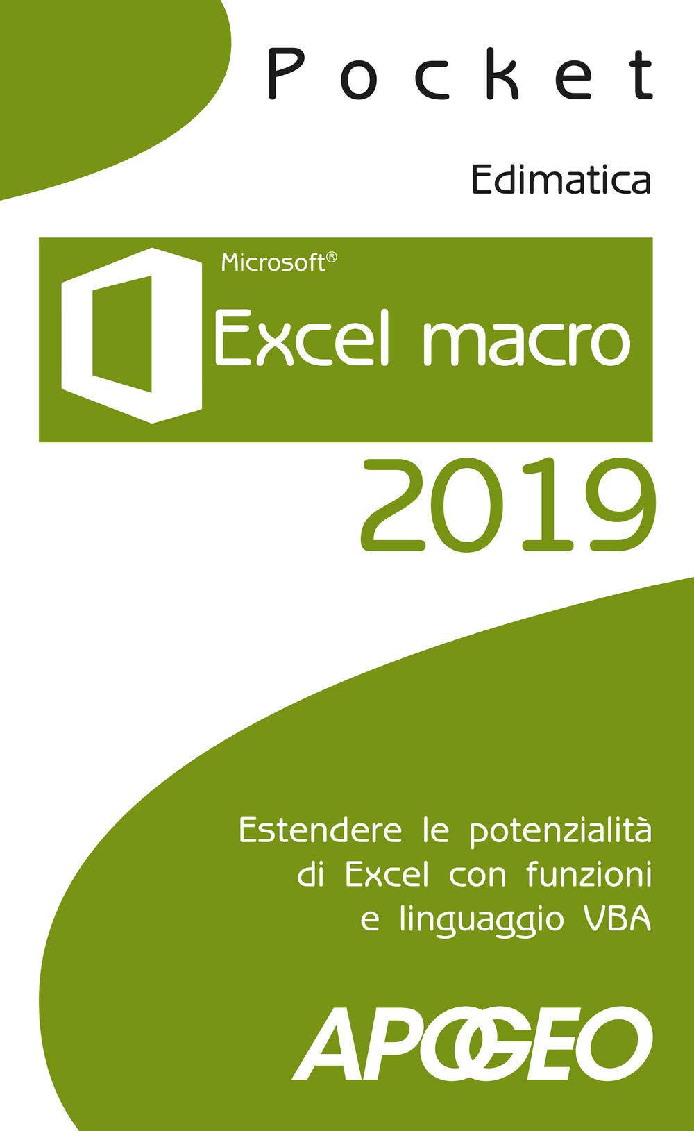 Excel Macro 2019. Estendere Le Potenzialità Di Excel Con Funzioni E Linguaggio Vba - 4