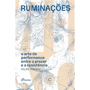 Capa do livro Ruminações: A arte de performance entre o prazer e a resistência