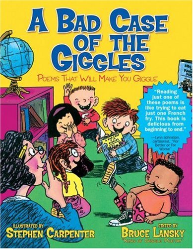 A Bad Case of the Giggles (Kids Pick the Funniest Poems)