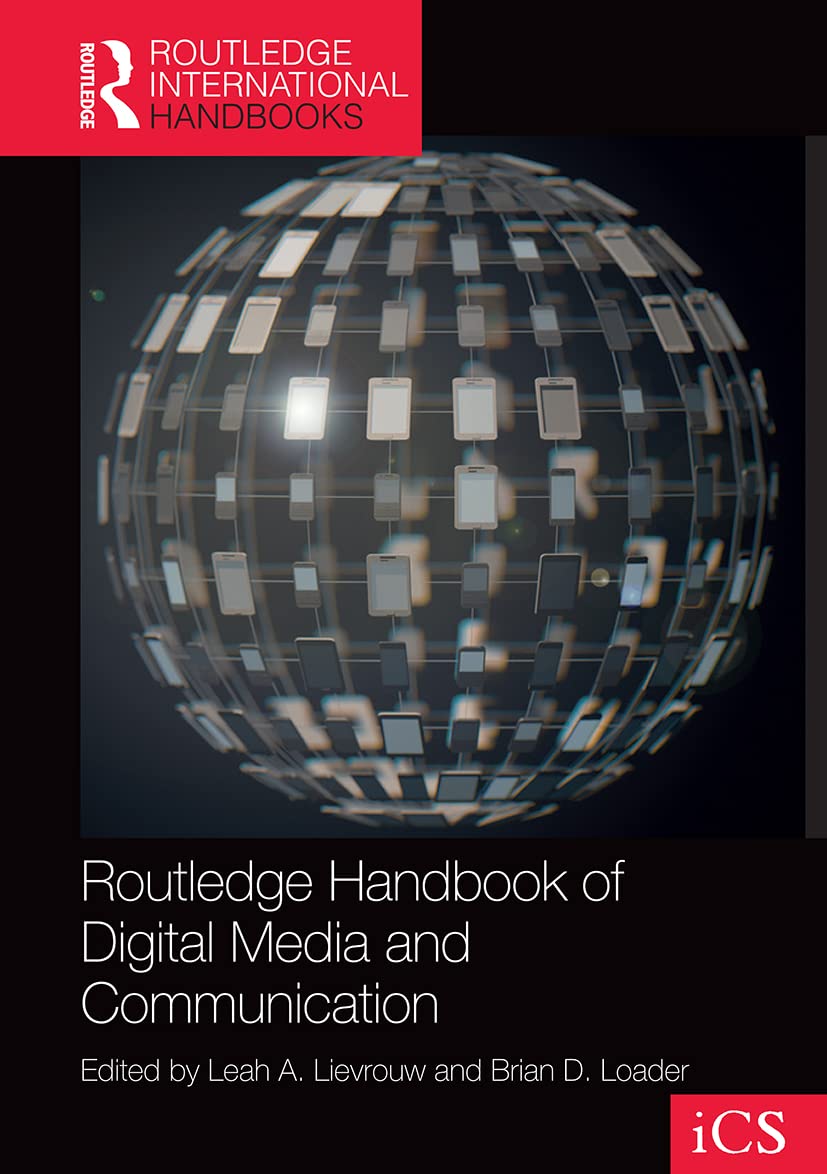 Routledge Handbook of Digital Media and Communication (Routledge International Handbooks)