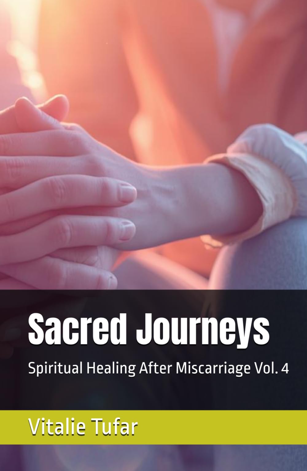 Sacred Journeys: Spiritual Healing After Miscarriage Vol. 4 (Mending the Family Hearth: Rebuilding Bonds and Faith After Pregnancy Loss)