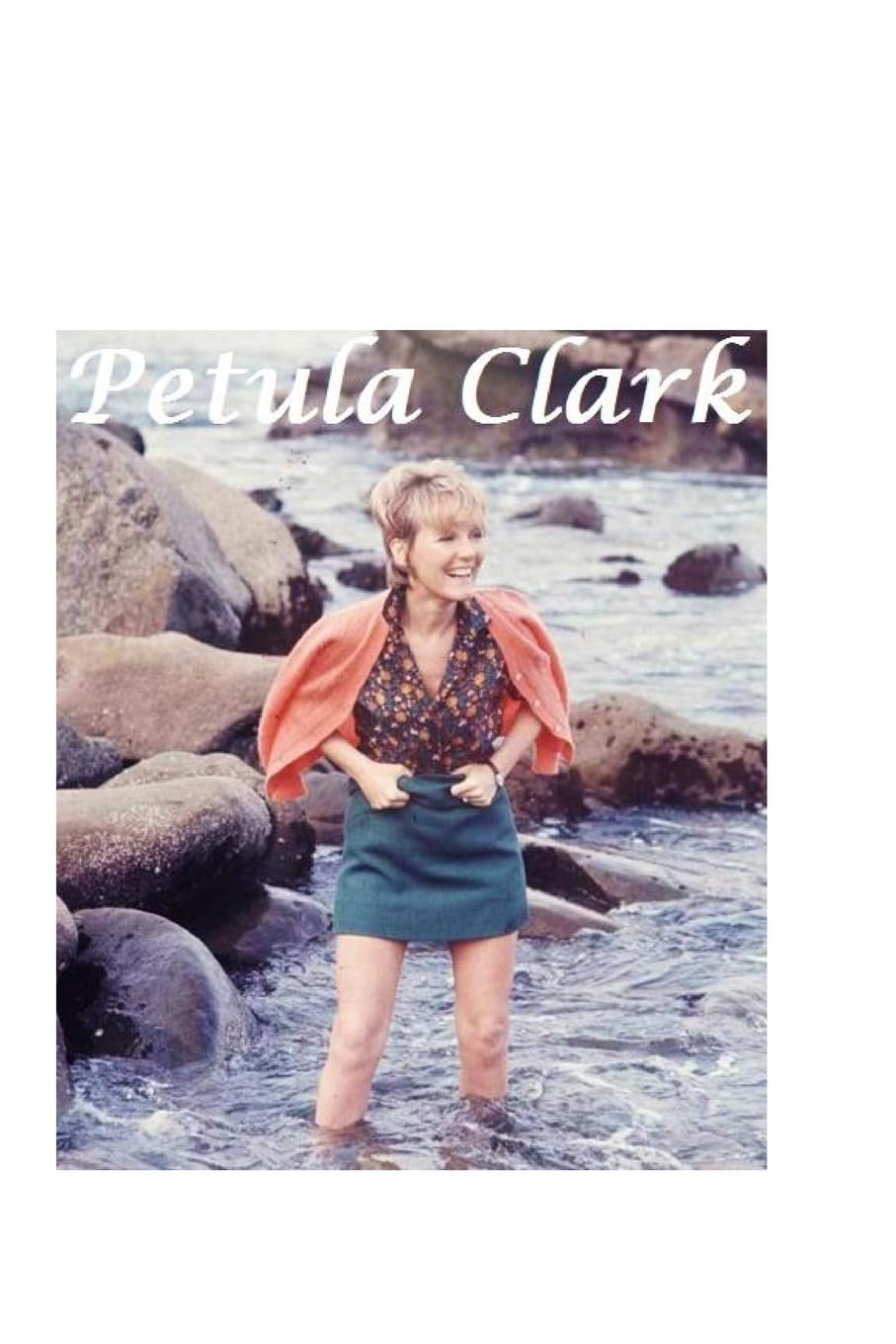 Petula Clark: The Untold Story