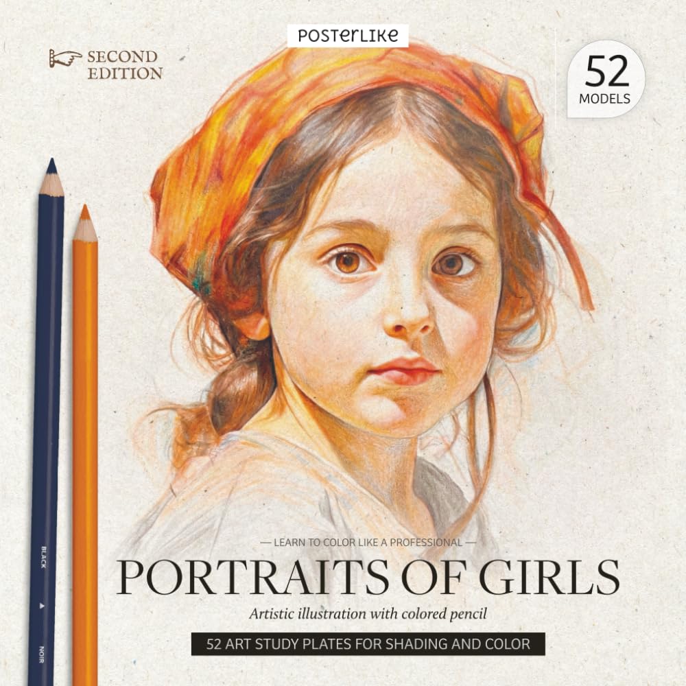 Learn to color like a professional Portraits of Girls. Artistic illustration with colored pencil: Perfecting Your Portraits of Girls with Colored ... Drawing and Color in Realistic Portraits)